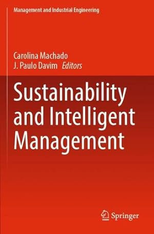 Bild des Verkufers fr Sustainability and Intelligent Management (Management and Industrial Engineering) [Paperback ] zum Verkauf von booksXpress