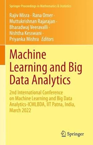Image du vendeur pour Machine Learning and Big Data Analytics: 2nd International Conference on Machine Learning and Big Data Analytics-ICMLBDA, IIT Patna, India, March 2022 . Proceedings in Mathematics & Statistics, 401) [Hardcover ] mis en vente par booksXpress