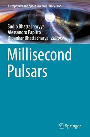 Bild des Verkufers fr Millisecond Pulsars (Astrophysics and Space Science Library, 465) [Paperback ] zum Verkauf von booksXpress