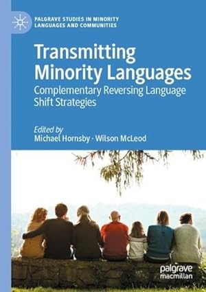 Seller image for Transmitting Minority Languages: Complementary Reversing Language Shift Strategies (Palgrave Studies in Minority Languages and Communities) [Paperback ] for sale by booksXpress
