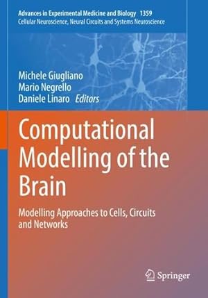 Immagine del venditore per Computational Modelling of the Brain: Modelling Approaches to Cells, Circuits and Networks (Advances in Experimental Medicine and Biology, 1359) [Paperback ] venduto da booksXpress