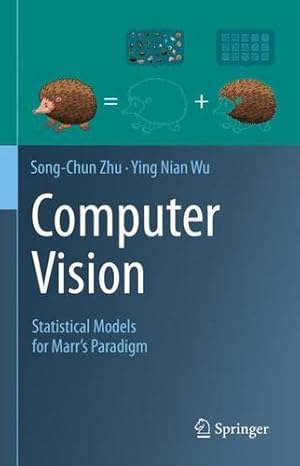 Immagine del venditore per Computer Vision: Statistical Models for Marr's Paradigm by Zhu, Song-Chun, Wu, Ying Nian [Hardcover ] venduto da booksXpress