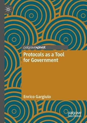 Immagine del venditore per Protocols as a Tool for Government by Gargiulo, Enrico [Hardcover ] venduto da booksXpress