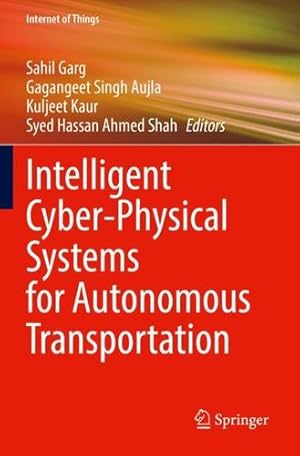 Seller image for Intelligent Cyber-Physical Systems for Autonomous Transportation (Internet of Things) [Paperback ] for sale by booksXpress