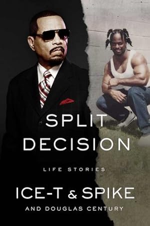 Seller image for Split Decision: Life Stories by Ice-T, Spike, Century, Douglas [Paperback ] for sale by booksXpress