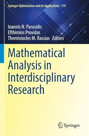 Bild des Verkufers fr Mathematical Analysis in Interdisciplinary Research (Springer Optimization and Its Applications, 179) [Paperback ] zum Verkauf von booksXpress