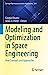 Seller image for Modeling and Optimization in Space Engineering: New Concepts and Approaches (Springer Optimization and Its Applications, 200) [Hardcover ] for sale by booksXpress