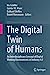 Immagine del venditore per The Digital Twin of Humans: An Interdisciplinary Concept of Digital Working Environments in Industry 4.0 [Hardcover ] venduto da booksXpress