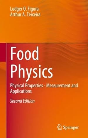 Immagine del venditore per Food Physics: Physical Properties - Measurement and Applications by Figura, Ludger O., Teixeira, Arthur A. [Hardcover ] venduto da booksXpress