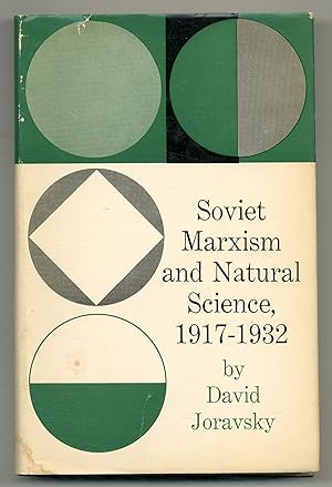 Bild des Verkufers fr Soviet Marxism and Natural Science, 1917-1932 zum Verkauf von Between the Covers-Rare Books, Inc. ABAA