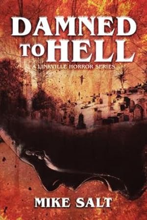 Seller image for Damned to Hell: A Linkville Horror Series by Salt, Mike, Press, DarkLit [Paperback ] for sale by booksXpress
