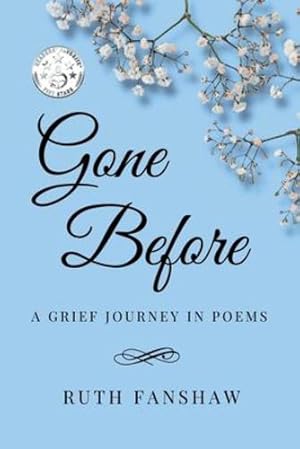 Bild des Verkufers fr Gone Before: A Grief Journey in Poems (Ruth Fanshaw's Poetry) by Fanshaw, Ruth [Paperback ] zum Verkauf von booksXpress