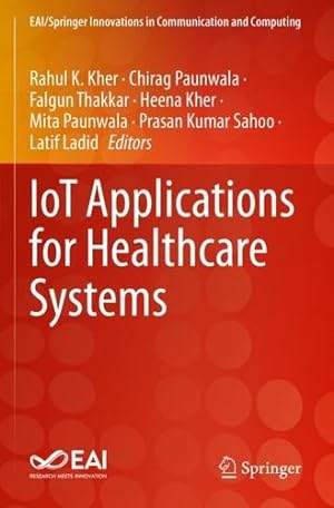Bild des Verkufers fr IoT Applications for Healthcare Systems (EAI/Springer Innovations in Communication and Computing) [Paperback ] zum Verkauf von booksXpress