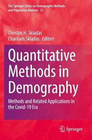 Seller image for Quantitative Methods in Demography: Methods and Related Applications in the Covid-19 Era (The Springer Series on Demographic Methods and Population Analysis, 52) [Paperback ] for sale by booksXpress