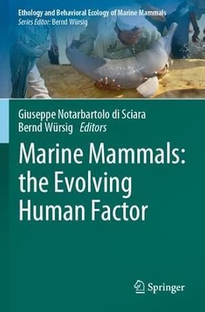 Immagine del venditore per Marine Mammals: the Evolving Human Factor (Ethology and Behavioral Ecology of Marine Mammals) [Paperback ] venduto da booksXpress