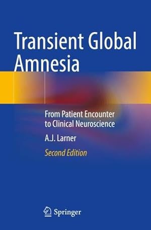 Seller image for Transient Global Amnesia: From Patient Encounter to Clinical Neuroscience by Larner, A.J. [Paperback ] for sale by booksXpress