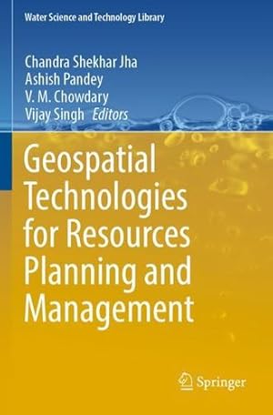 Immagine del venditore per Geospatial Technologies for Resources Planning and Management (Water Science and Technology Library, 115) [Paperback ] venduto da booksXpress
