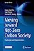 Imagen del vendedor de Moving Toward Net-Zero Carbon Society: Challenges and Opportunities (Springer Climate) [Paperback ] a la venta por booksXpress