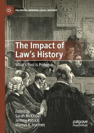 Imagen del vendedor de The Impact of Law's History: What  s Past is Prologue (Palgrave Modern Legal History) [Paperback ] a la venta por booksXpress