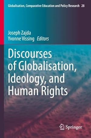 Seller image for Discourses of Globalisation, Ideology, and Human Rights (Globalisation, Comparative Education and Policy Research, 28) [Paperback ] for sale by booksXpress