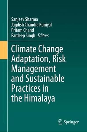 Seller image for Climate Change Adaptation, Risk Management and Sustainable Practices in the Himalaya [Hardcover ] for sale by booksXpress