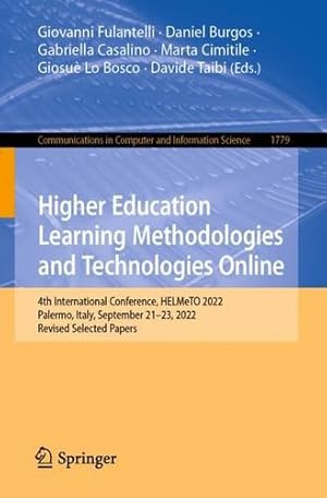 Image du vendeur pour Higher Education Learning Methodologies and Technologies Online: 4th International Conference, HELMeTO 2022, Palermo, Italy, September 21"23, 2022, . in Computer and Information Science, 1779) [Paperback ] mis en vente par booksXpress