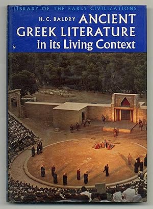 Bild des Verkufers fr Ancient Greek Literature in its Living Context zum Verkauf von Between the Covers-Rare Books, Inc. ABAA