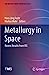 Immagine del venditore per Metallurgy in Space: Recent Results from ISS (The Minerals, Metals & Materials Series) [Soft Cover ] venduto da booksXpress