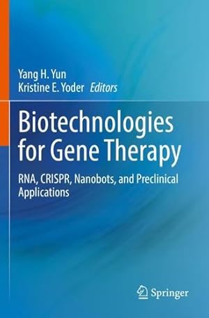 Seller image for Biotechnologies for Gene Therapy: RNA, CRISPR, Nanobots, and Preclinical Applications [Paperback ] for sale by booksXpress