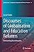 Seller image for Discourses of Globalisation and Education Reforms: Overcoming Discrimination (Globalisation, Comparative Education and Policy Research, 31) by Zajda, Joseph [Paperback ] for sale by booksXpress