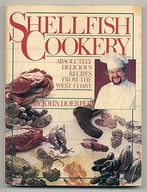 Imagen del vendedor de Shellfish Cookery: Absolutely Delicious Recipes from the West Coast a la venta por Between the Covers-Rare Books, Inc. ABAA