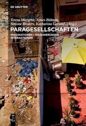 Bild des Verkufers fr Paragesellschaften: Imaginationen    Inszenierungen    Interaktionen in den Gegenwartskulturen (German Edition) by Teresa Hiergeist, Agnes Bidmon, Simone Broders, Katharina Gerund [Paperback ] zum Verkauf von booksXpress