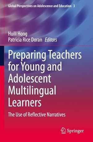 Seller image for Preparing Teachers for Young and Adolescent Multilingual Learners: The Use of Reflective Narratives (Global Perspectives on Adolescence and Education, 3) [Paperback ] for sale by booksXpress