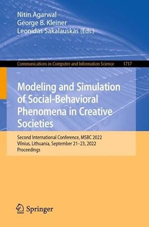 Seller image for Modeling and Simulation of Social-Behavioral Phenomena in Creative Societies: Second International Conference, MSBC 2022, Vilnius, Lithuania, . in Computer and Information Science, 1717) [Paperback ] for sale by booksXpress