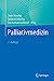 Seller image for Palliativmedizin (German Edition) [Paperback ] for sale by booksXpress
