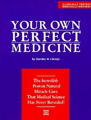 Imagen del vendedor de Your Own Perfect Medicine a la venta por GreatBookPrices