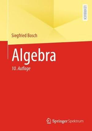 Seller image for Algebra (German Edition) by Bosch, Siegfried [Paperback ] for sale by booksXpress