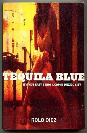 Bild des Verkufers fr Tequila Blue zum Verkauf von Between the Covers-Rare Books, Inc. ABAA