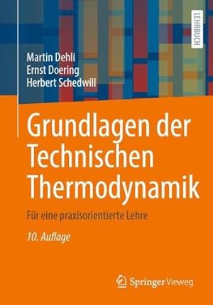 Seller image for Grundlagen der Technischen Thermodynamik: Für eine praxisorientierte Lehre (German Edition) by Dehli, Martin, Doering, Ernst, Schedwill, Herbert [Paperback ] for sale by booksXpress
