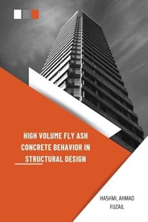 Seller image for High Volume Fly Ash Concrete Behavior in Structural Design by Hashmi, Ahmad Fuzail [Paperback ] for sale by booksXpress