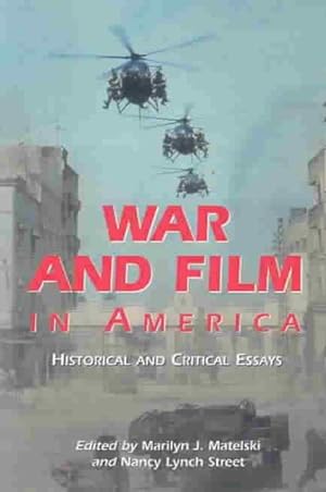 Seller image for War and Film in America : Historical and Critical Essays for sale by GreatBookPrices