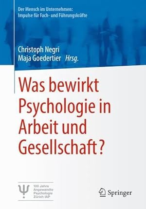 Seller image for Was bewirkt Psychologie in Arbeit und Gesellschaft? (Der Mensch im Unternehmen: Impulse für Fach- und Führungskräfte) (German Edition) [Paperback ] for sale by booksXpress