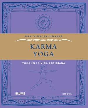 Immagine del venditore per Karma yoga : Yoga en la vida cotidiana / Bringing Yoga into Your Daily Life -Language: Spanish venduto da GreatBookPrices