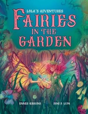 Bild des Verkufers fr Fairies in the Garden: Lola's Adventures [Soft Cover ] zum Verkauf von booksXpress