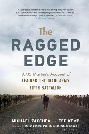 Image du vendeur pour Ragged Edge : A US Marine's Account of Leading the Iraqi Army Fifth Battalion mis en vente par GreatBookPrices