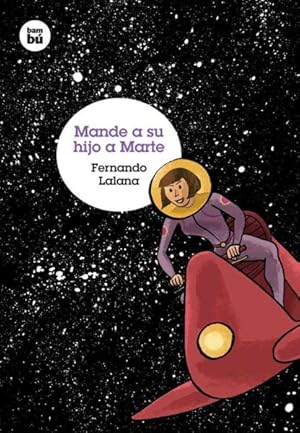 Seller image for Mande a su hijo a Marte / Send Your Child to Mars -Language: Spanish for sale by GreatBookPrices