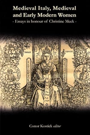 Image du vendeur pour Medieval Italy, Medieval and Early Modern Women : Essays in Honour of Christine Meek mis en vente par GreatBookPrices