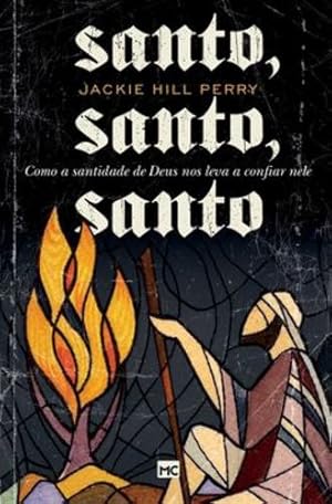 Bild des Verkufers fr Santo, santo, santo: Como a santidade de Deus nos leva a confiar nele (Portuguese Edition) by Hill Perry, Jackie [Paperback ] zum Verkauf von booksXpress