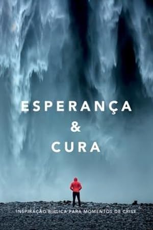 Seller image for Esperança & cura: Inspiração bíblica para momentos de crise (Portuguese Edition) [Soft Cover ] for sale by booksXpress