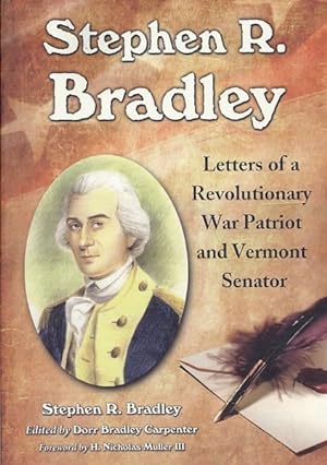 Seller image for Stephen R. Bradley : Letters of a Revolutionary War Patriot and Vermont Senator for sale by GreatBookPrices